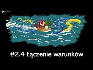 Kurs Python dla dzieci 10+ #2.4 Łączenie warunków