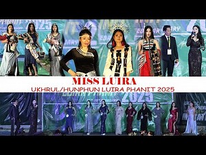 Miss Luira Contest UKHRUL / HUNPHUN LUIRA PHANIT 14th - 19th February 2025 | Theme: "Khokha Raokha"