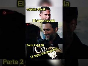 el capo temporada 1, capítulo 90 parte 2 capítulo final.