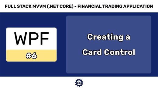 【创建 Card 控件】Creating a Card Control - FULL STACK WPF (.NET CORE) MVVM #6