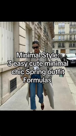 Chic Minimal Style: 3 Cute Spring Outfit Formulas