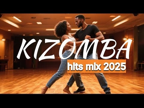 ✨ Kizomba Hits Mix 2025 ✨