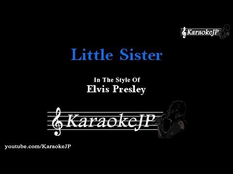 Little Sister (Karaoke) - Elvis Presley