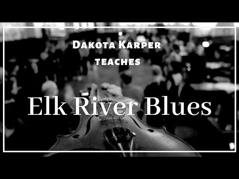 Elk River Blues - fiddle lesson with Dakota Karper
