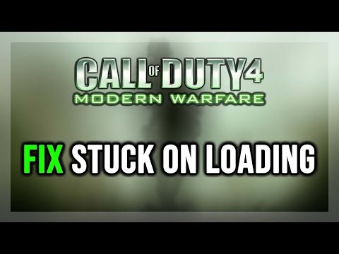 How to FIX COD 4 Modern Warfare 2007 Stuck on Loading Screen/Not Loading/Infinite Loading Screen
