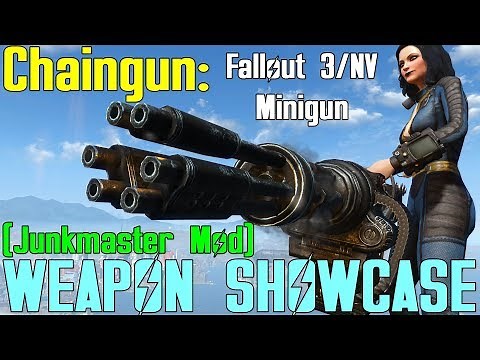 Fallout 4: Weapon Showcases: Chaingun (Junkmaster Mod)