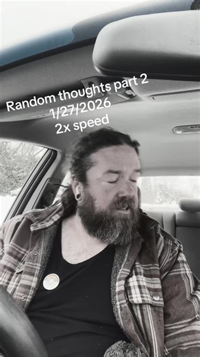 Random Thoughts Part 2 Tuesday January 27th 2026