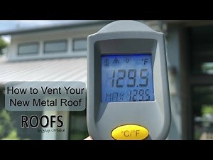 How to Vent Your New Metal Roof
