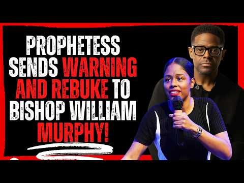 Prophetess Sends WARNING and REBUKE to Bishop William Murphy!