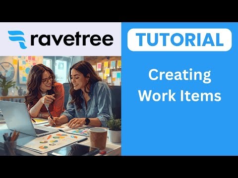 Ravetree Creating Work Items