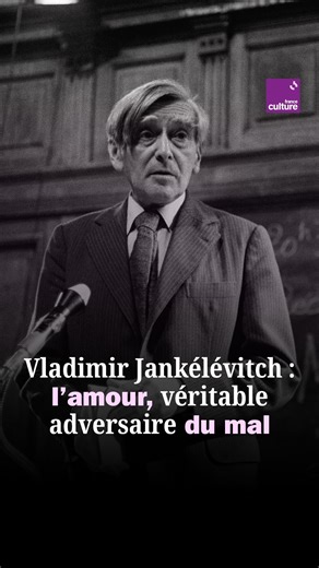 Selon Vladimir Jankélévitch, philosophe français et penseur de l'amour, le bien n'est pas le véritable adversaire du mal. Comme le mal est infini et permanent, c'est la puissance de l'amour qui permet de lui faire face. | France Culture