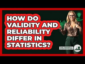 How Do Validity And Reliability Differ In Statistics? - The Friendly Statistician