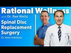 Spinal Disc Replacement Surgery with Dr. Amir Vokshoor: Rational Wellness Podcast 443