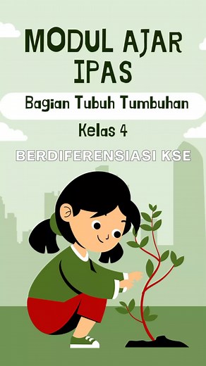 Modul Ajar IPAS Kelas 4: Bagian Tubuh Tumbuhan