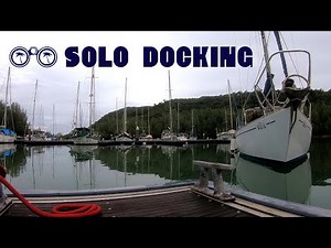 Solo sailboat docking Ep 03