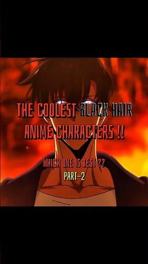 The Coolest Black Hair Anime Characters !! Which One Is Best ?? Part-2 !!