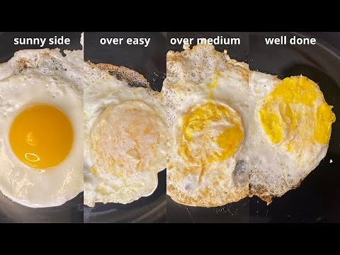 How to make a sunny side, over easy, over medium and well done egg