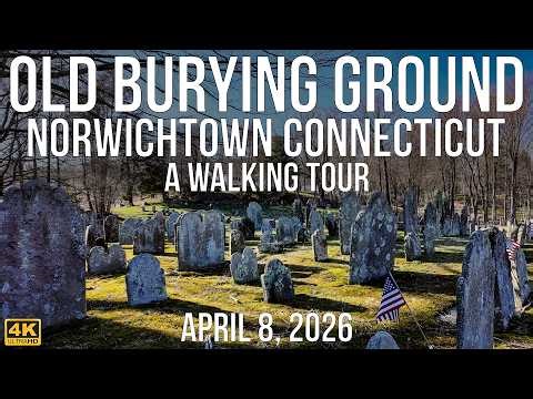 Historic Old Burying Ground | Norwichtown, Connecticut | Samuel Huntington Burial Site | 4K