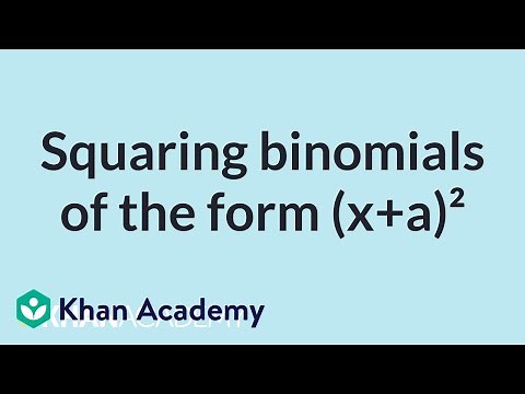 Squaring binomials of the form (x+a)Ã Â² | Algebra I | High School Math | Khan Academy