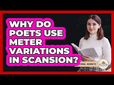 Why Do Poets Use Meter Variations In Scansion?