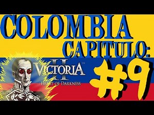 Victoria 2 Colombia: ¡LA GRAN COLOMBIA! #9