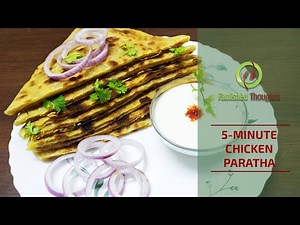 5 min Recipe - Chicken Paratha | How to make chicken paratha at home in 5 minutes | Easy Recipes