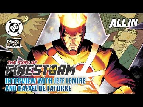 The Fury of Firestorm | Interview with Jeff Lemire and Rafael De Latorre | DC Next Level