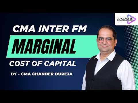 Marginal Cost of Capital Explained | Concept & Importance | CMA Inter FM | CMA Chander Dureja
