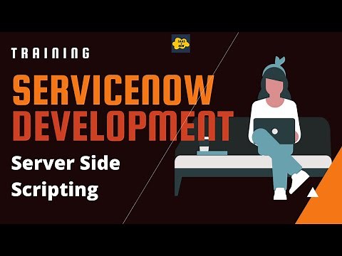 #3 ServiceNow Developer Training | Server Side Scripting