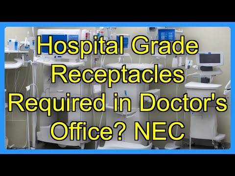 Hospital Grade Receptacles Required in Doctor's Office? NEC