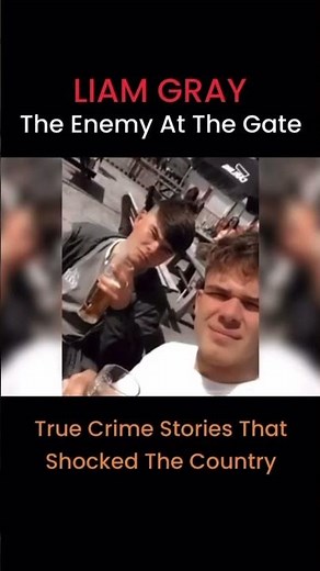 Liam Gray: Enemy at The Gates #crime #documentary #scary