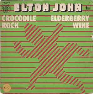 Elton John - Crocodile Rock / Elderberry Wine