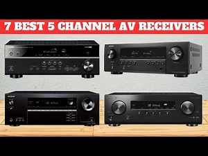 Top 7 Best 5 Channel AV Receivers For 2024: Budget 5.1 & 5.2 Channel Home Theater Sound Systems