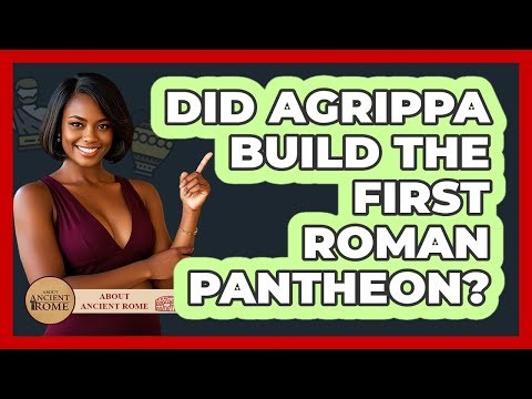 Did Agrippa Build The First Roman Pantheon? - All About Rome