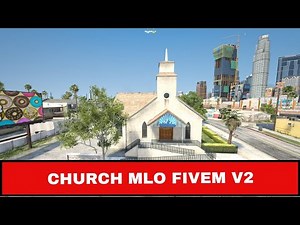 Church mlo fivem v2 Interior & map for FIVEM MLO | GTA V