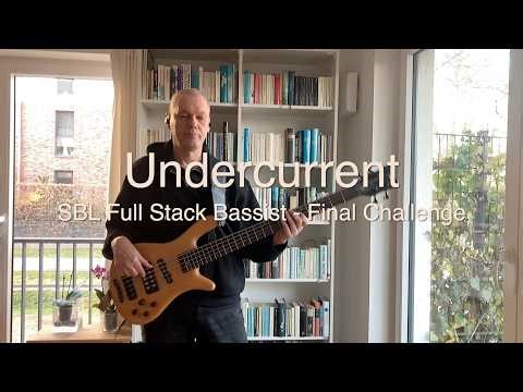 SBL Full Stack Bassist - Undercurrent (Final Project)