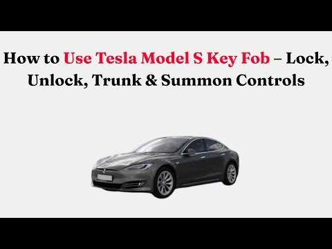 How to Use Tesla Model S Key Fob – Lock, Unlock, Trunk & Summon Controls