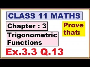 (Q.13) Ex.3.3 Chapter:3 Trigonometric Functions | Ncert Maths Class 11 | Cbse