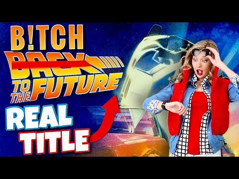 Female Back To The Future Parody In The Works (Actually Sounds Good)