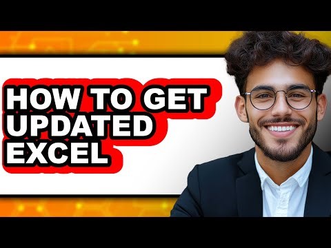 How to Get Updated Excel (full Guide)