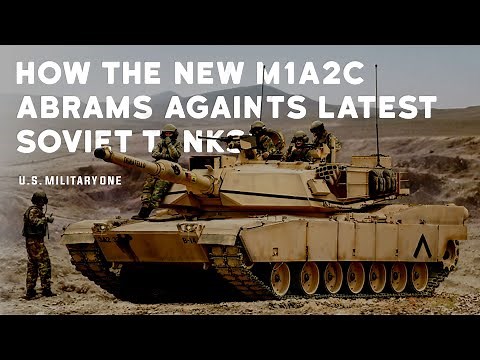 Here's how the US Army new M1A2C Tanks to stand against latest Soviet Tanks