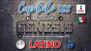 GENESIS (IMAGENTV LAT) CAPITULO 188
