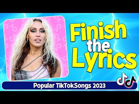 Can you Finish the Lyrics? | Popular TikTok songs in 2023