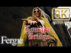 Fergie * TOO MUCH * London Bridge * Official Music Video * 8K UHD