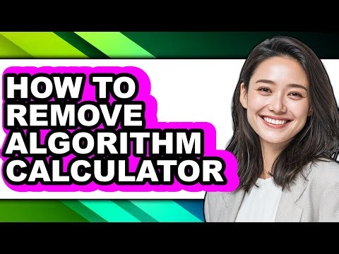 How to Remove Algorithm Calculator - Easy Guide