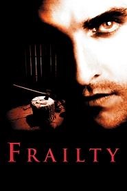 Frailty (2002) - AZ Movies