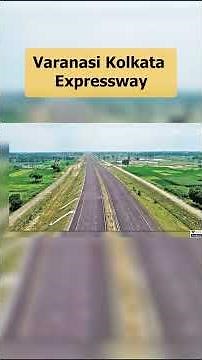 Varanasi Kolkata Expressway Latest Update | #varanasikolkataexpresswaylatestupdate #expressway