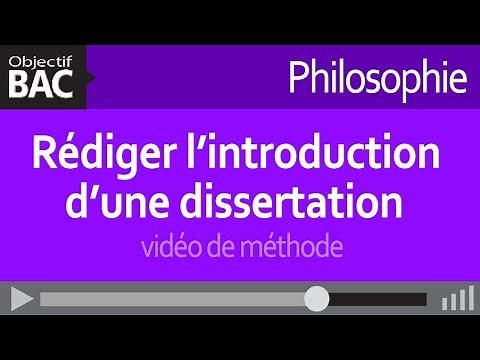 Philosophie - Rédiger l’introduction d’une dissertation - vidéo de méthode