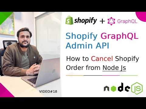 How to Cancel Shopify Orders using GraphQL API in Node.js (Step-by-Step Guide) | Shopify API #18