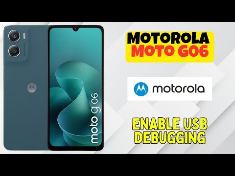 How to Enable USB Debugging on Motorola Moto G06 | Step-by-Step Guide